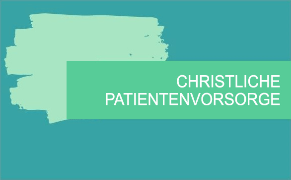 Christliche Patientenvorsorge